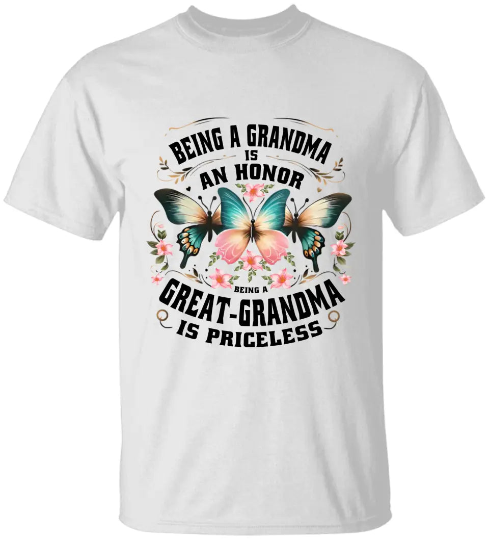 Being A Grandma Is An Honor - T-shirt Front Side
