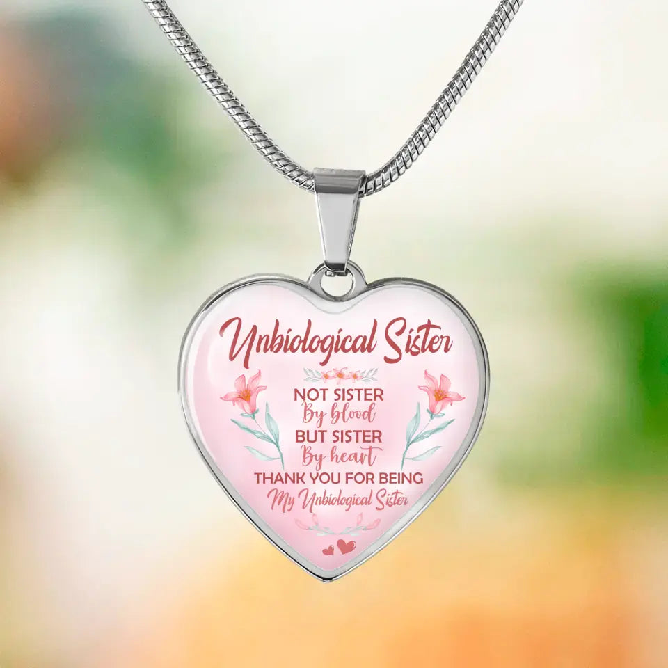Unbiological Sister Not Sister By Blood - Heart Luxury Necklace