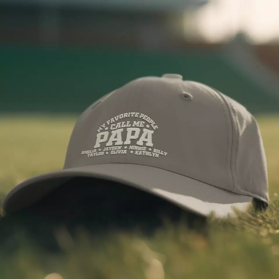My Favorite People Call Me Papa Personalized Embroidered Cap