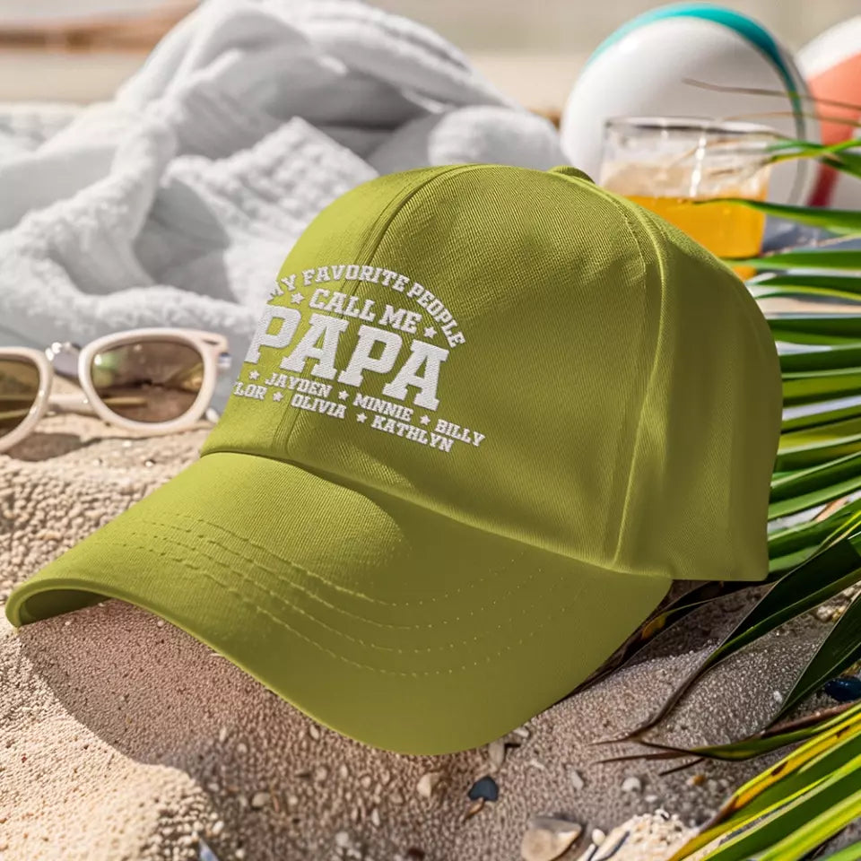 My Favorite People Call Me Papa Personalized Embroidered Cap