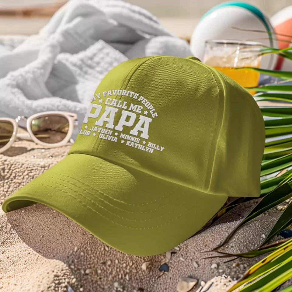 My Favorite People Call Me Papa Personalized Embroidered Cap