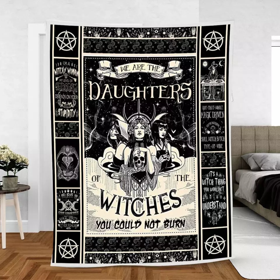 We Are The Daughters Of The Witches You Could Not Burn-Best Blanket Gift For Halloween Her Daughter Sister-209IHNTHBL638