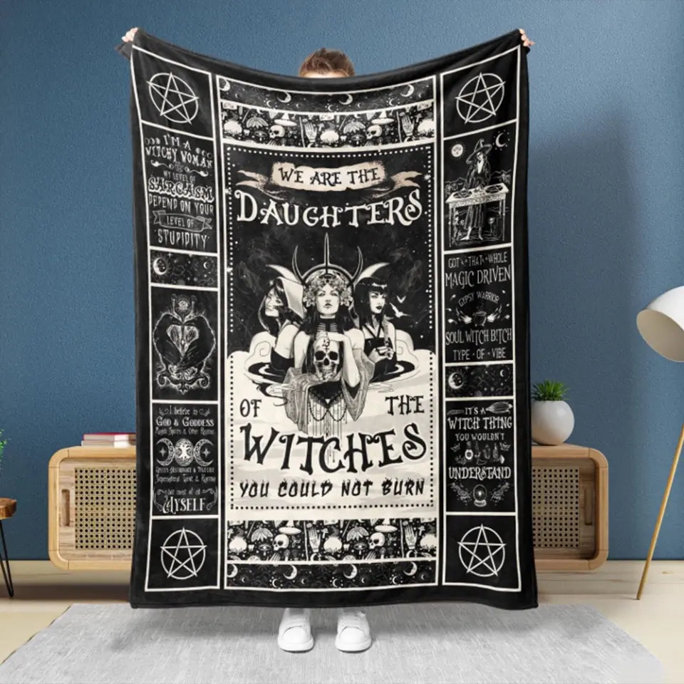 We Are The Daughters Of The Witches You Could Not Burn-Best Blanket Gift For Halloween Her Daughter Sister-209IHNTHBL638