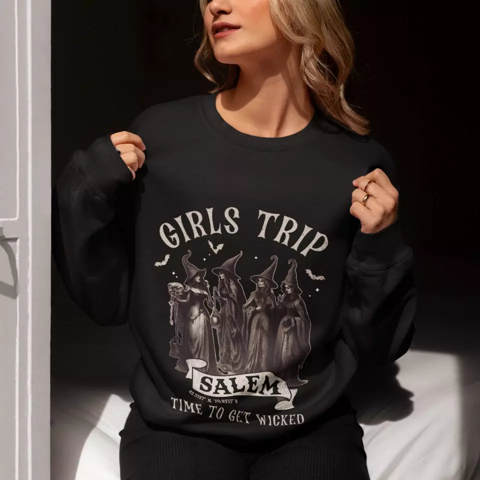 Girls Trip Salem Time To Get Wicked - Sweatshirt