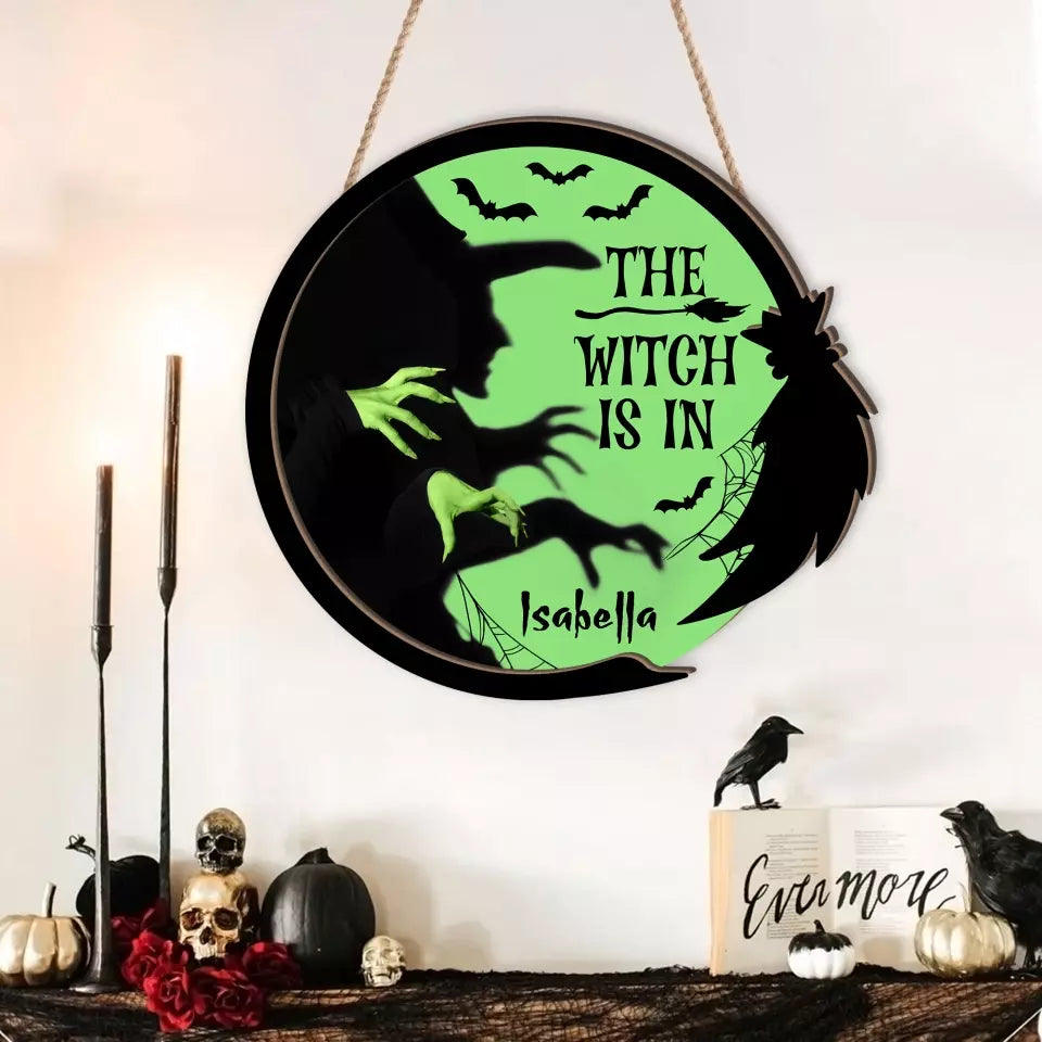 The Witch Is In - 2 Layered Art Wooden Piece - Gift for Witch Lovers, Halloween Gift
