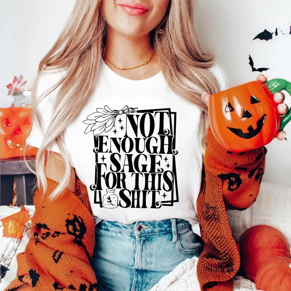 Not Enough Sage For This Shit - Sweatshirt