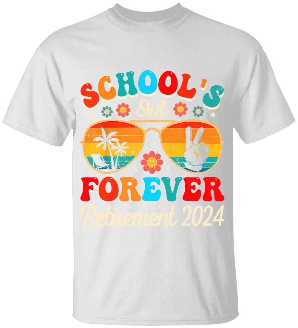 School&#39;s Out Forever Retirement 2024 T-shirt Graduation Gift