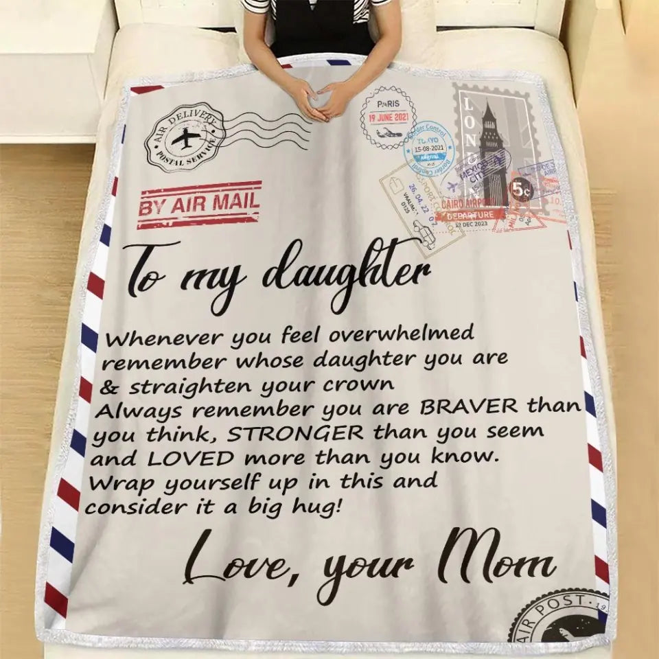 Whenever You Feel Overwhelmed Wrap Yourself Up - Personalized Fleece Blanket - Encouraging Gift for Daughter from Mom