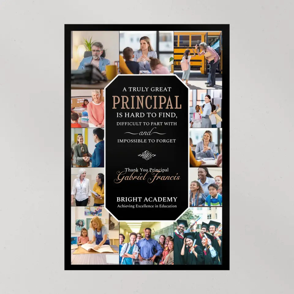 A Truly Great Principal Is Impossible To Forget - Canvas Poster