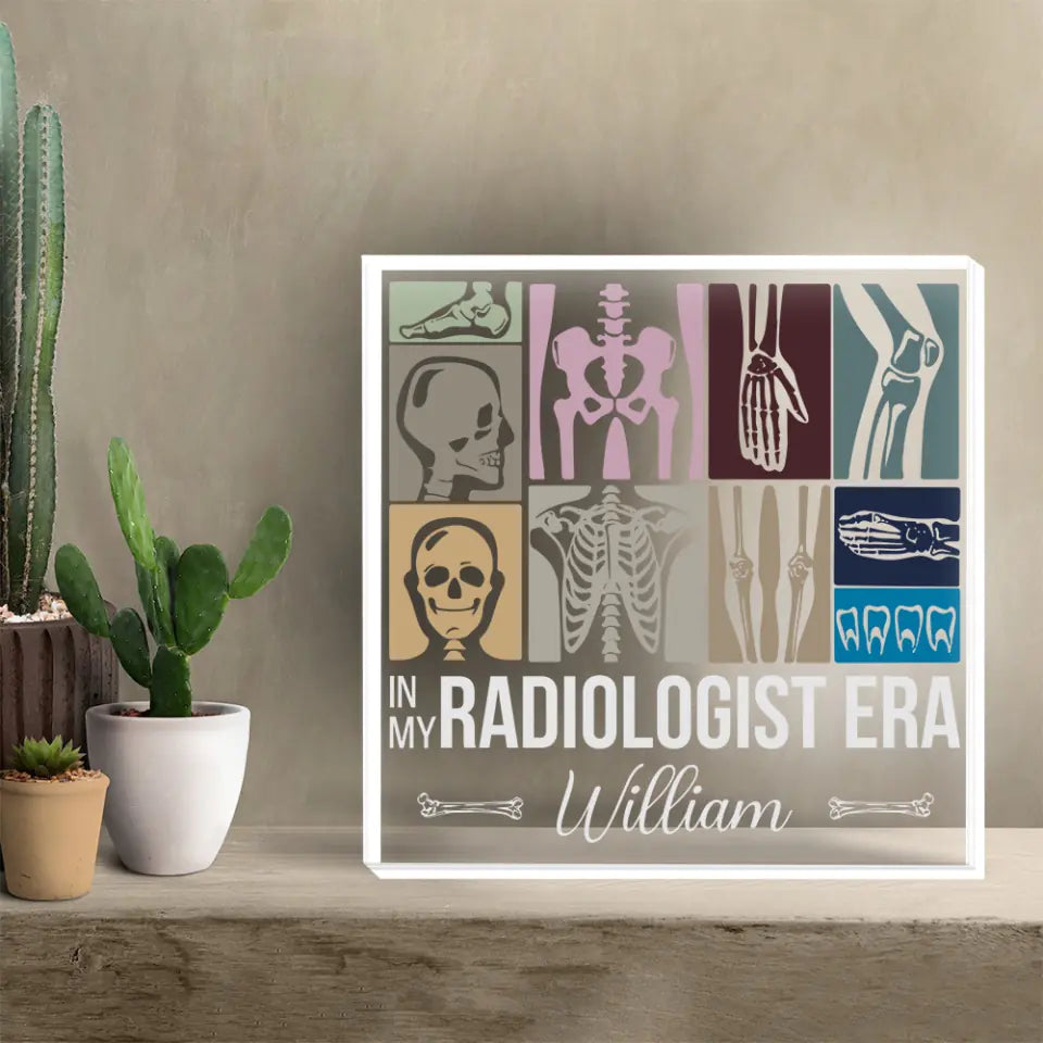 In My Radiologist Era - Funny Radiologists Gift - Custom Acrylic Plaque