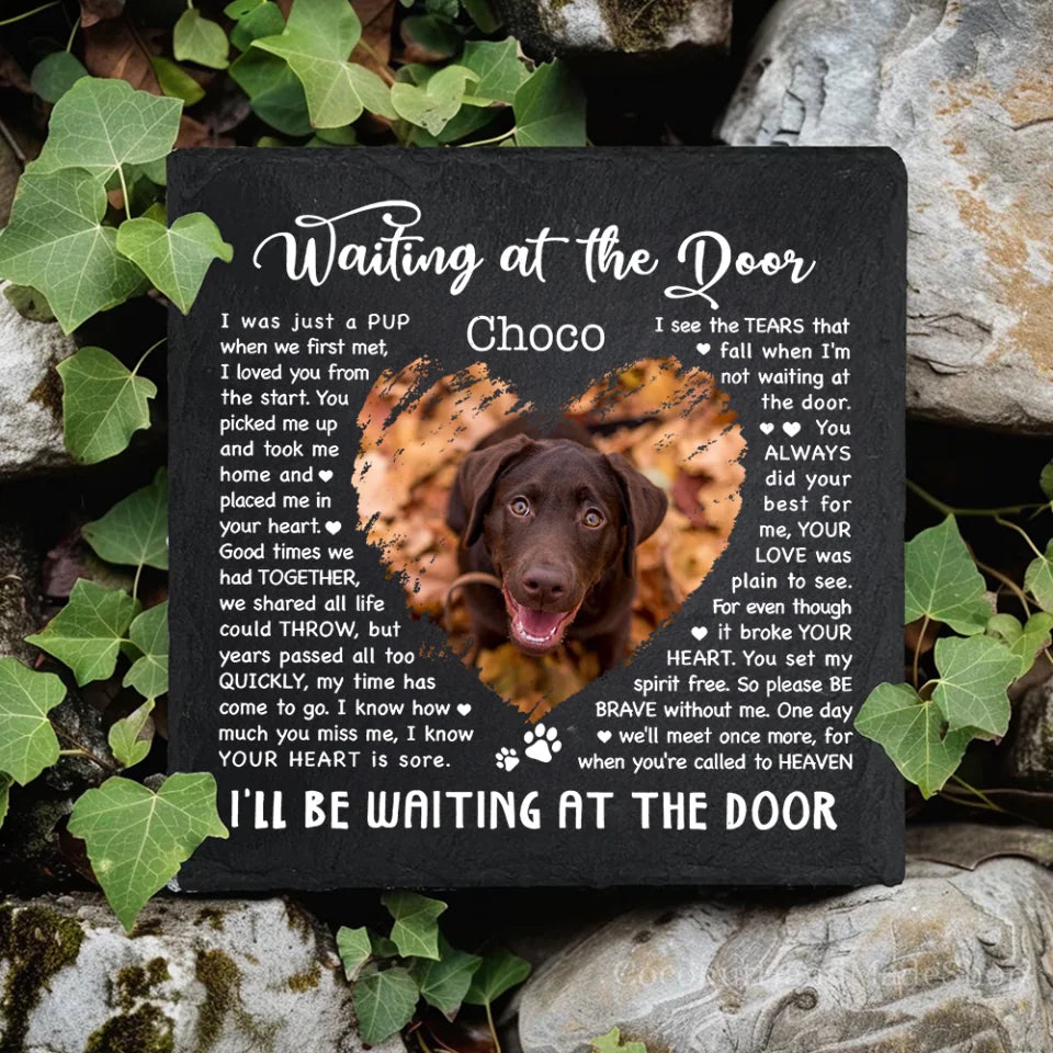 I'll Be Waiting At The Door - Memorial Garden Stone - Pet Memorial Gifts