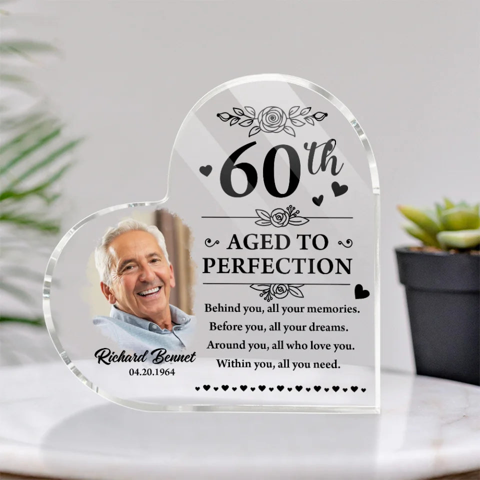 Aged to Perfection - Behind You All Your Memories - Heart Acrylic Plaque - Birthday Gifts for Mom, Dad, Older Family Members