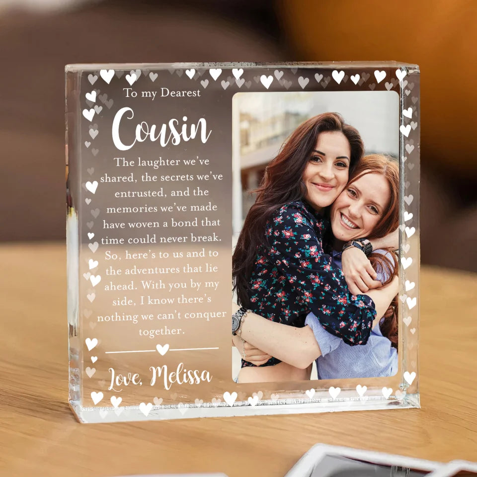 The Laughter We've Shared The Memories We've Made Woven - Acrylic Plaque - Lovely Gift for Cousin