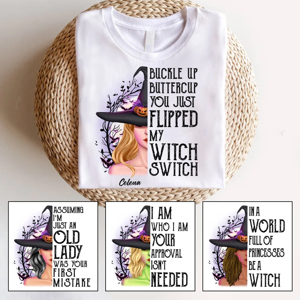 Buckle Up Buttercup You Just Flipped My Witch Switch - Personalized Shirt - Halloween Gifts