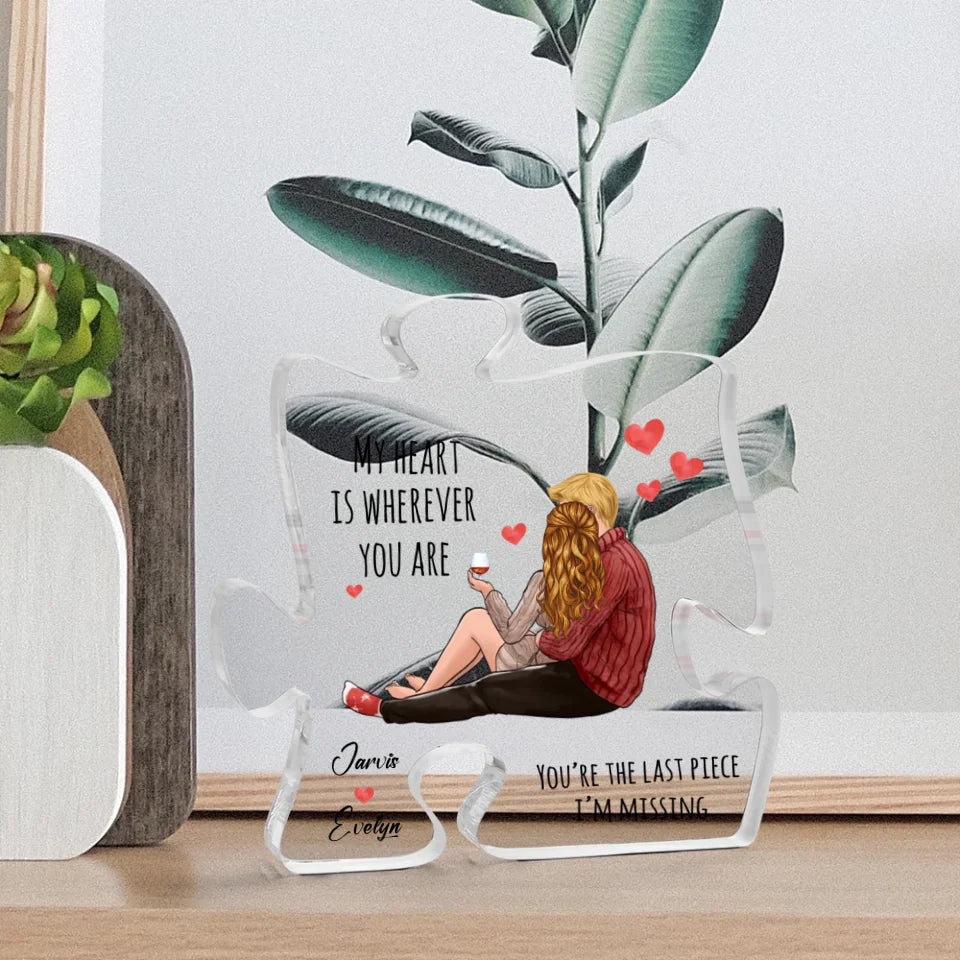 My Heart Is Wherever You Are - Personalized Puzzle Acrylic Plaque - Gift For Couple