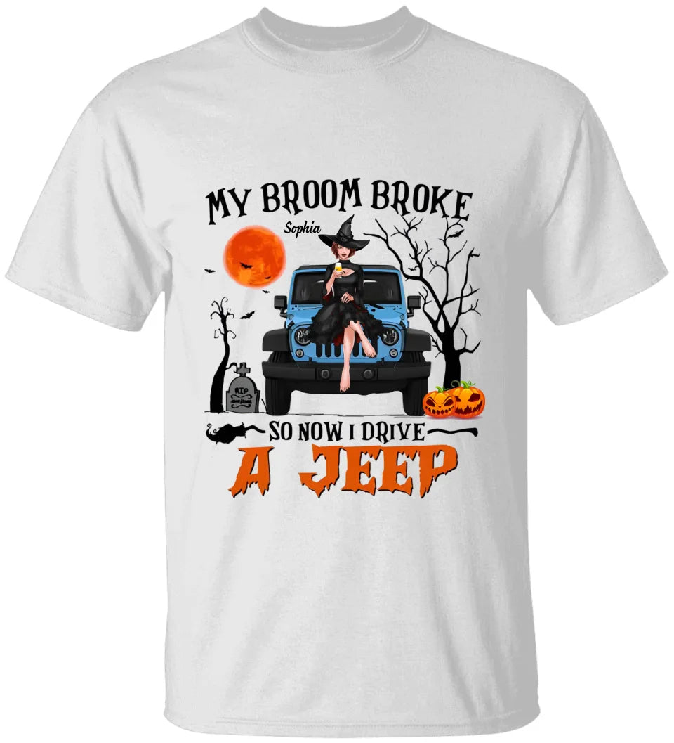 My Broom Broke So Now I Drive a Jeep - Personalized Standard T-shirt - Gift For Witch Lovers