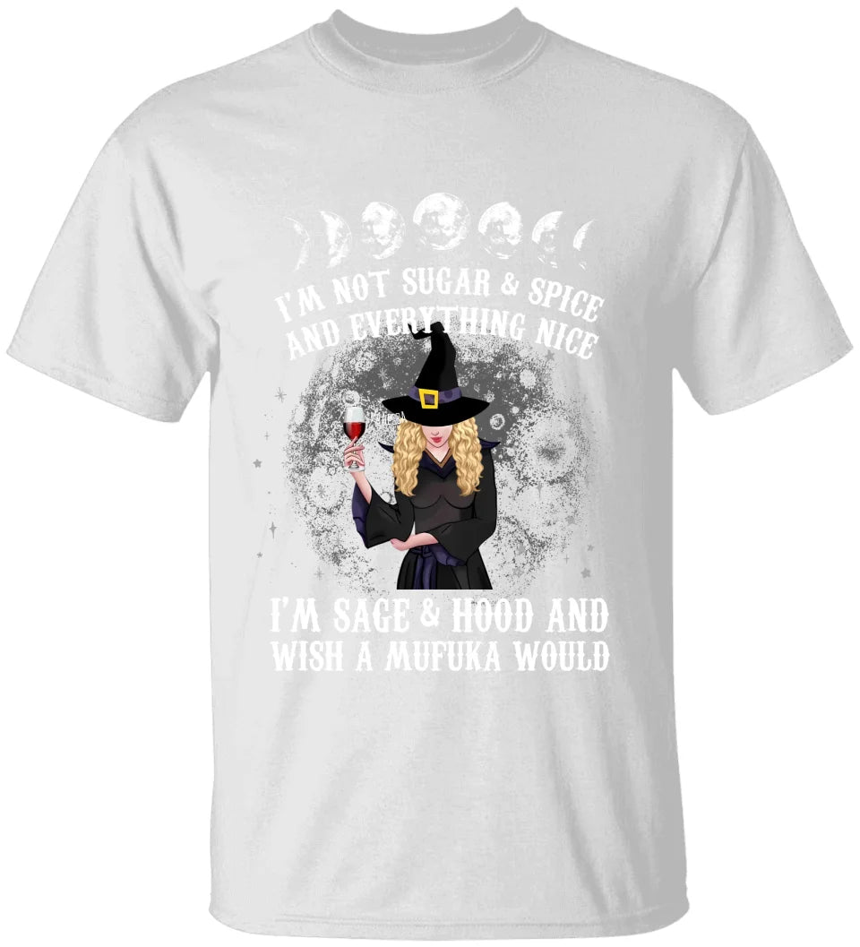 I'm A Sage & Hood Wish A Mufuka Would - Personalized T-Shirt - Gift For Witchy Friends