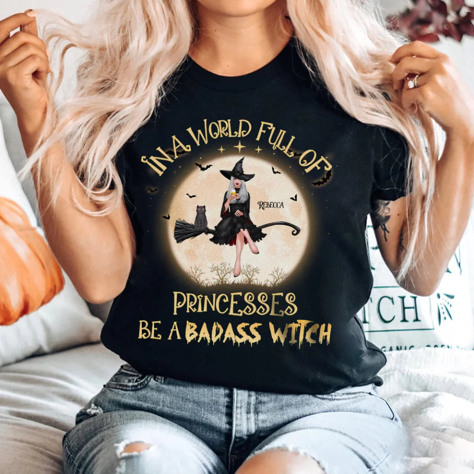 In A World Full Of Princesses Be A Witch - Personalized Standard Shirt - Gift For Witches