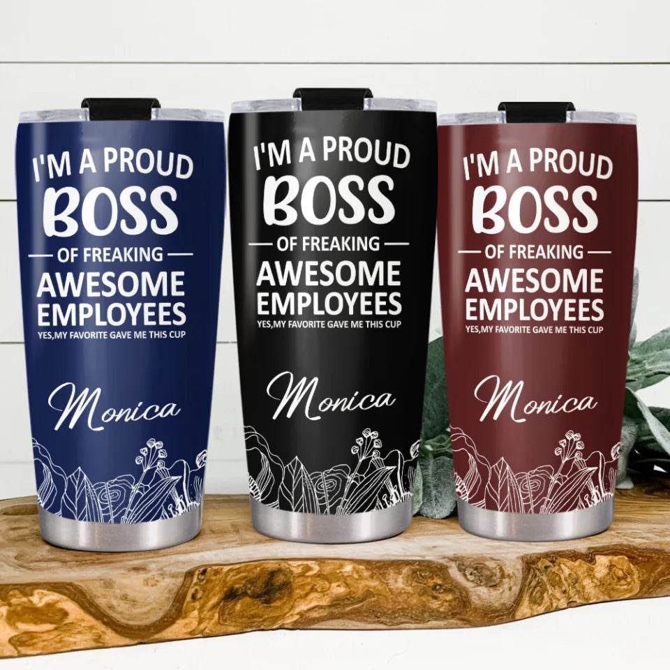 I'm a Proud Boss of Freaking Awesome Employees - Boss Nutrition Facts - Personalized Name - 20oz Stainless Steel Tumbler - Funny Gift for Boss