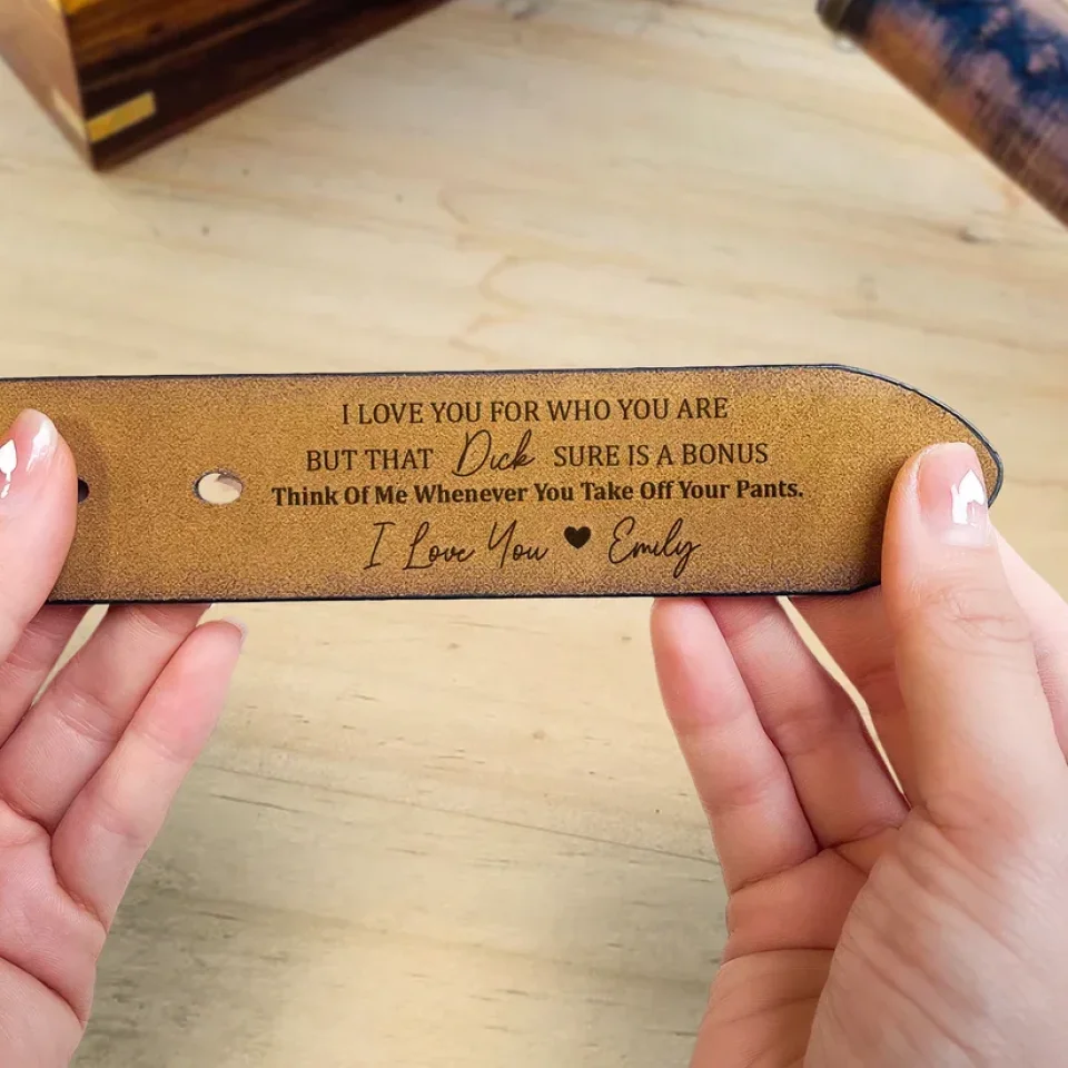 I-Love-You-For-Who-You-Are-But-That-Sure-Is-A-Bonus-Personalized-Engraved-Leather-Belt_3_f05b3d58-bd5e-4e5a-bafa-61d33003a286