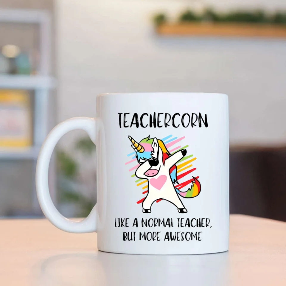 Teachercorn Like A Normal Teacher - 11oz 15oz Mug - Gift for Teacher Principals