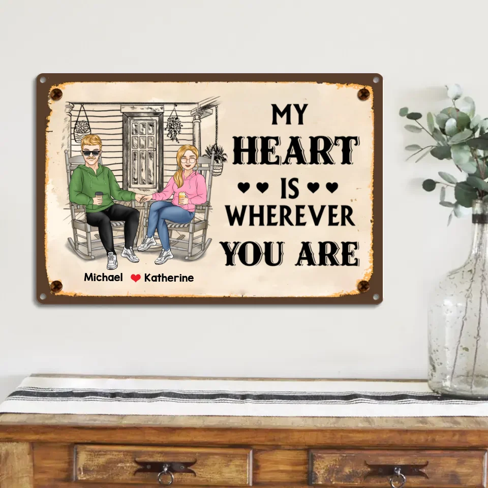 My Heart Is Wherever You Are - Rectangle Metal Sign - Gift For Couple