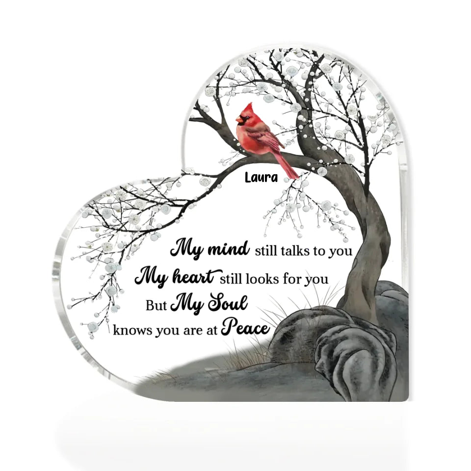 My Mind Still Talks To You My Heart Still Looks For You - Personalized Heart Acrylic Plaque - Memorial Gift for Loss of Loved Ones