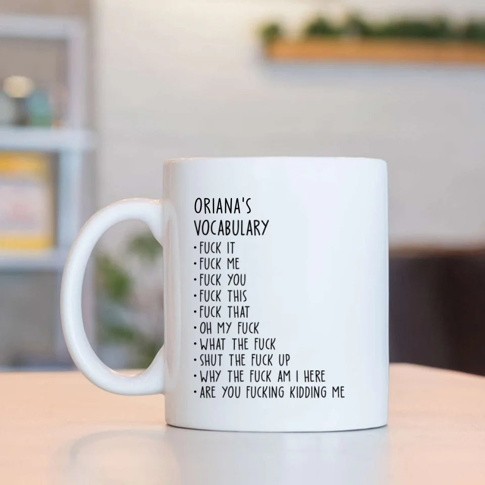 Someone's Vocabulary Funny Words - Custom White Mug - Funny Gift For Friends For Couples - Anniversary Gifts