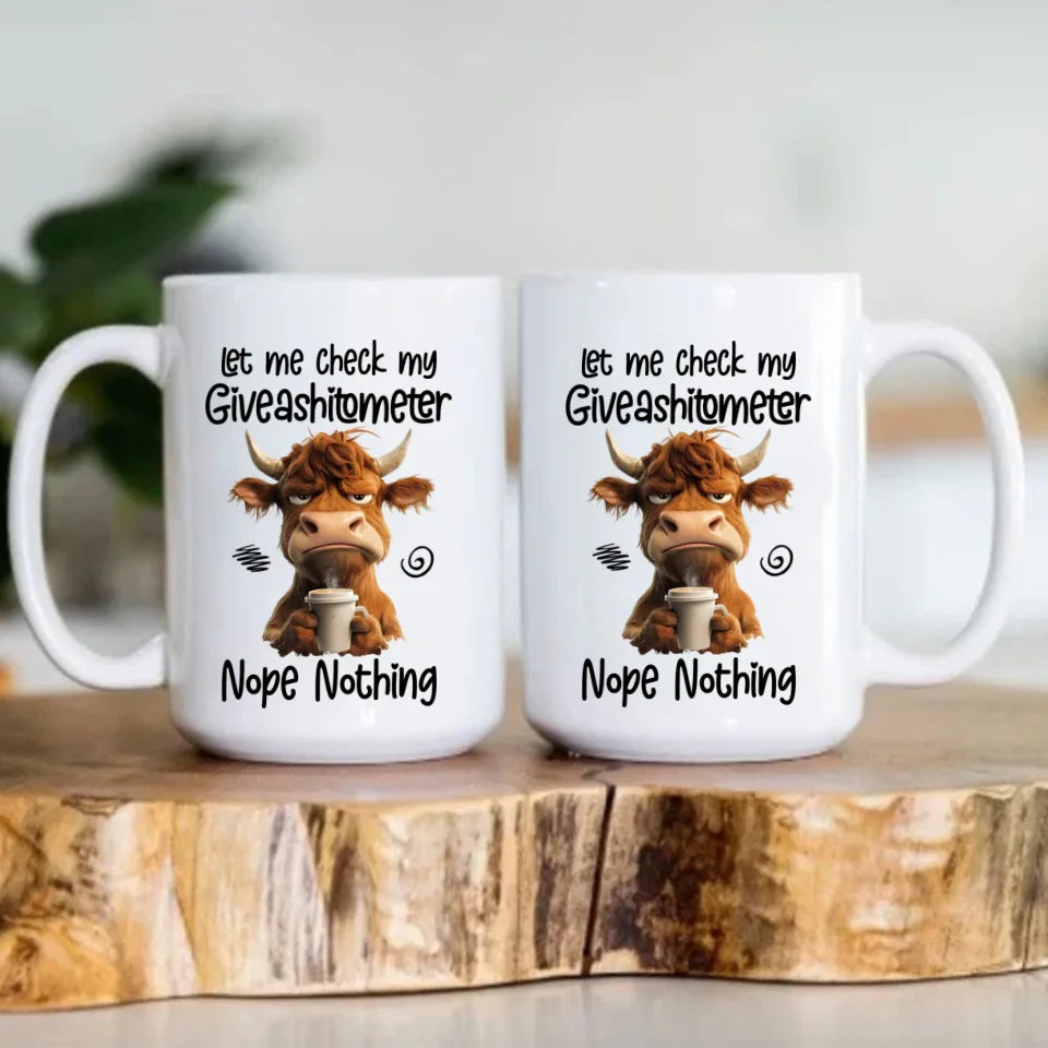 Let Me Check My Giveashitometer Nope Nothing - Fun Gifts For Coworkers, Friends, Family - Personalized Mug