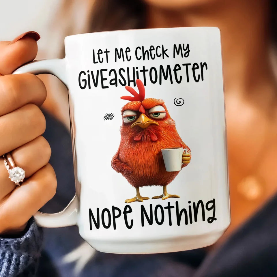 Let Me Check My Giveashitometer Nope Nothing - Fun Gifts For Coworkers, Friends, Family - Personalized Mug