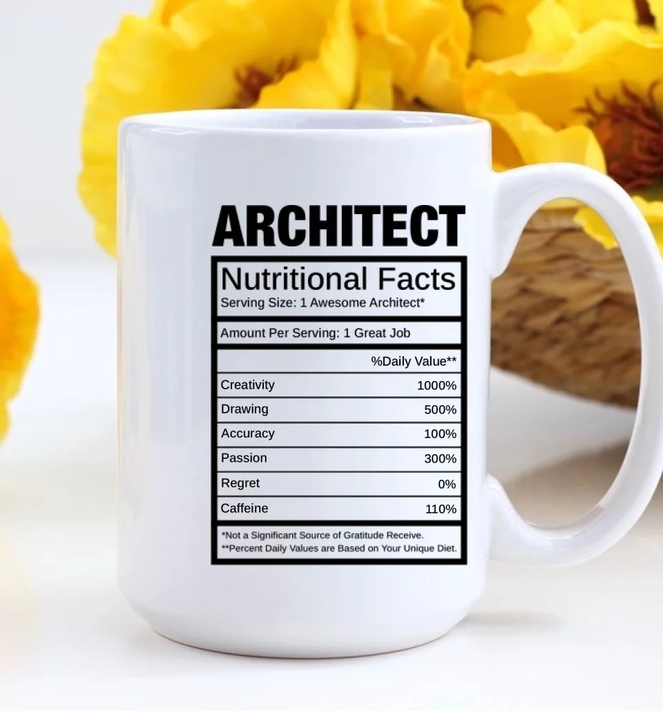 Architect Nutrional Facts - Personalized Coffee Mug with Name - Gift for Your Architect, Bestie, Self Gift