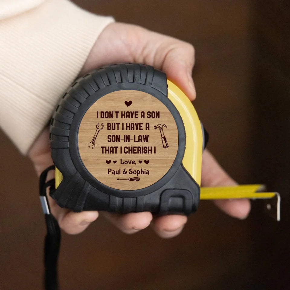 I Have a Son-in-law That I Cherish - Funny Gift for Son-in-law - Personalized Tape Measure - Men Cool Present