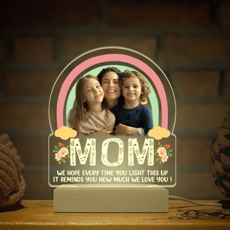 We Hope Everytime You Light This Up - We Love You - Personalized Photo Lamp - Gift for Mom