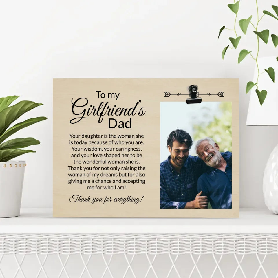 Gift for Girlfriend's Dad - Thank You for Raising a Woman of My Dreams - Personalized Photo Clip Frame - Photo Holder