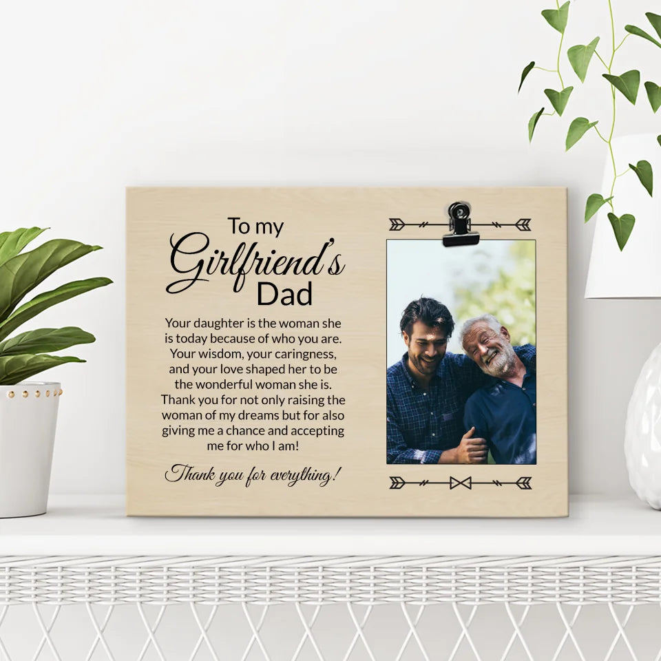 Gift for Girlfriend's Dad - Thank You for Raising a Woman of My Dreams - Personalized Photo Clip Frame - Photo Holder