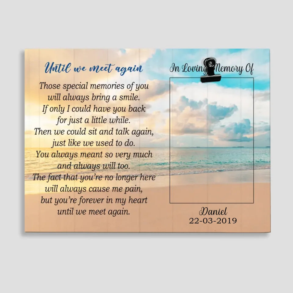Until We Meet Again - In Loving Memory of - Memorial Gift for Loss Mom, Dad, Grandparent - Sympathy Gifts - Photo Clip Frame