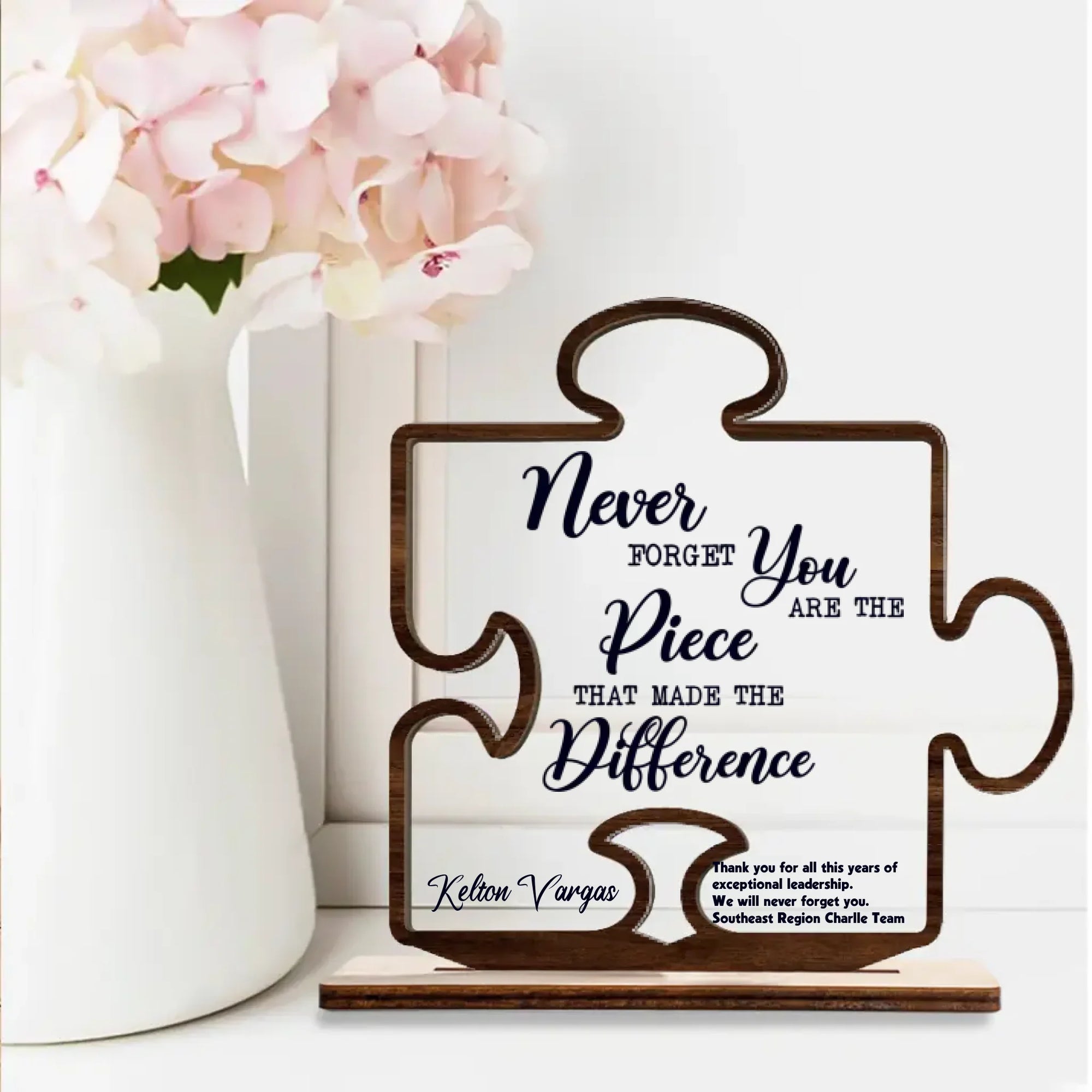 Never Forget That You Are The Piece Made The Difference - Acrylic & Wooden Plaque - Thank You Gift