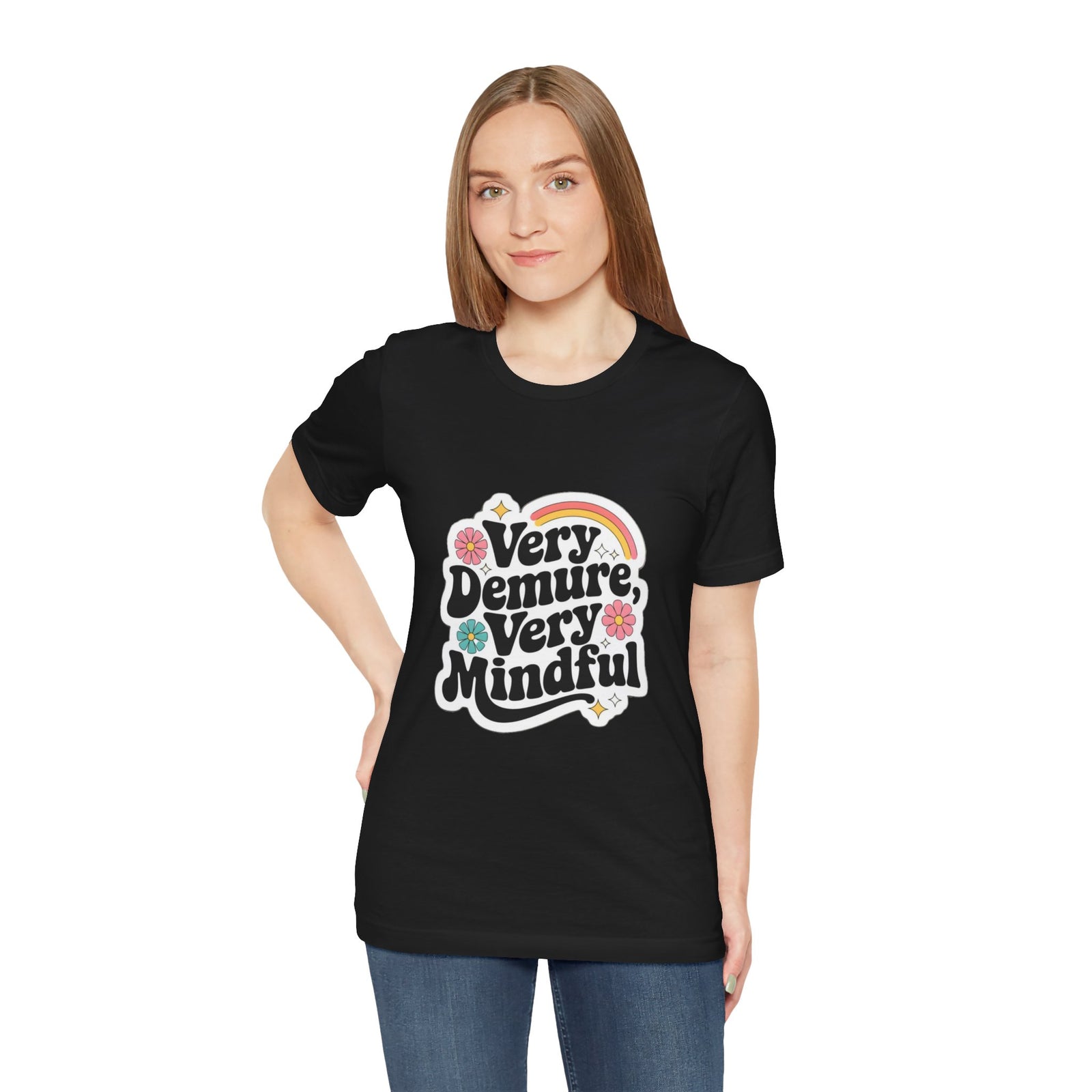 Very Demure Very Mindful - Women Groovy Style T-shirt - Funny Saying  - Unisex Jersey Short Sleeve Shirt - Bella Canvas 3001