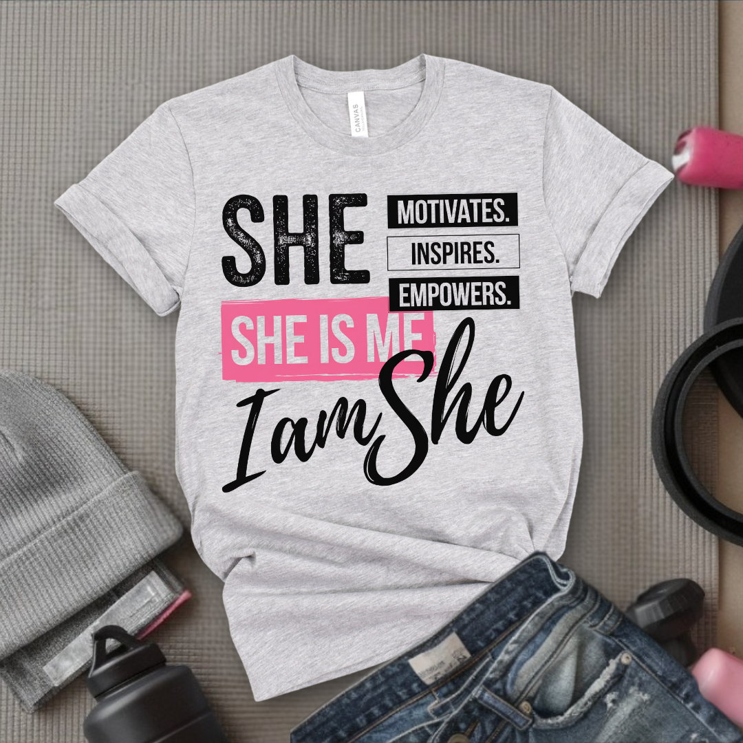 She is Motivates Inspires Empowers She is Me T-shirt - Women Empowerment Tee - Unisex Jersey Short Sleeve Shirt - Gift for Yourself - Bella Canvas 3001