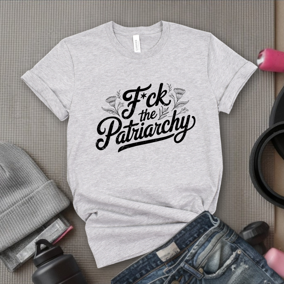 Fuck The Patriarchy - Feminist Women Empowerment Shirt - R.B.G Tshirt - Gifts for Feminists - Bella Canvas 3001