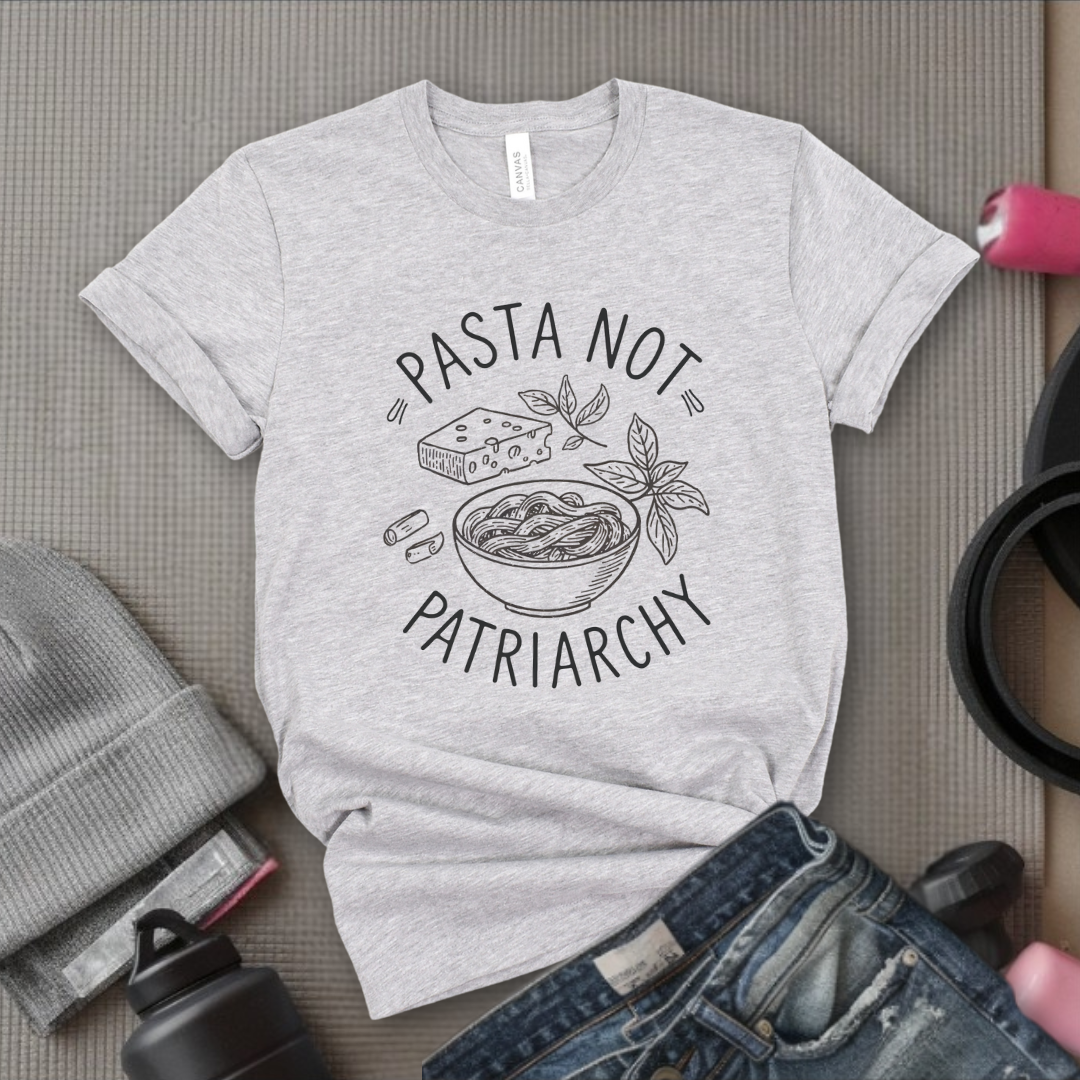 Pasta not Patriarchy Noodle - Feminist Women Empowerment Shirt - R.B.G Tshirt - Gifts for Feminists - Bella Canvas 3001
