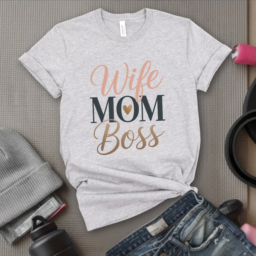 Wife, Mom, Boss - Mother's Day Gifts - Women Empower Feminist Tee - Bella Canvas 3001
