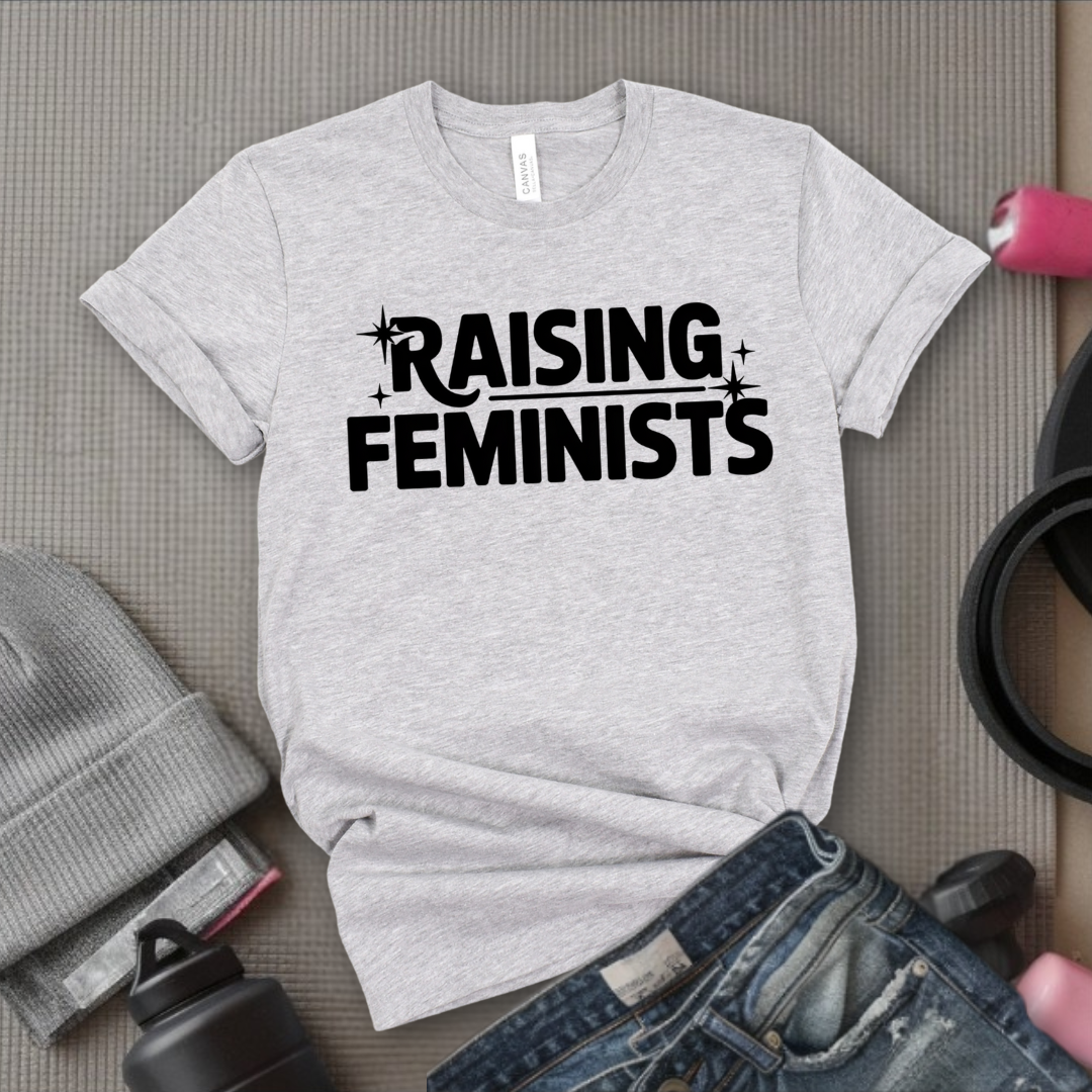 Raising Feminists - Mother's Day Gifts - Women Empower Feminist Tee - Bella Canvas 3001
