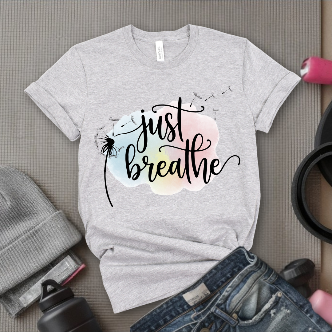 Just Breathe Shirt  - Meditation Shirt - Dandelion Shirt - Relaxing Shirt - Floral Positive Shirt - Gift for Woman - Bella Canvas 3001