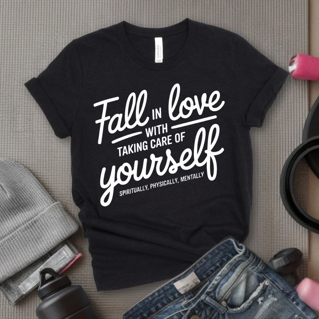 Falling in Love with Taking Care of Yourself Spiritually Physically Mentally - Feminist T-Shirt - Women Empowerment Tee - Bella Canvas 3001
