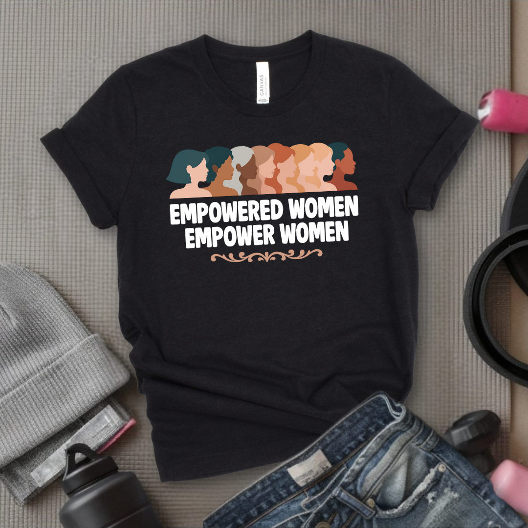 Empowered Women Empower Women V4- Women Empowerment Tee - Gift for Her - Bella Canvas 3001