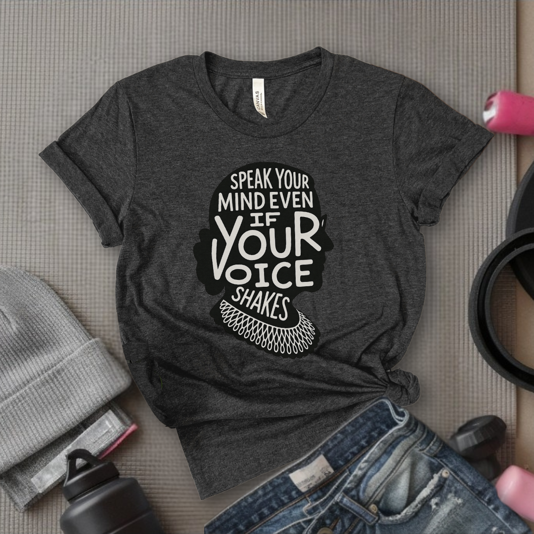 Speak Your Mind Even If Your Voice Shakes V3 - Women Empowerment Tee - Gift for Her - Bella Canvas 3001