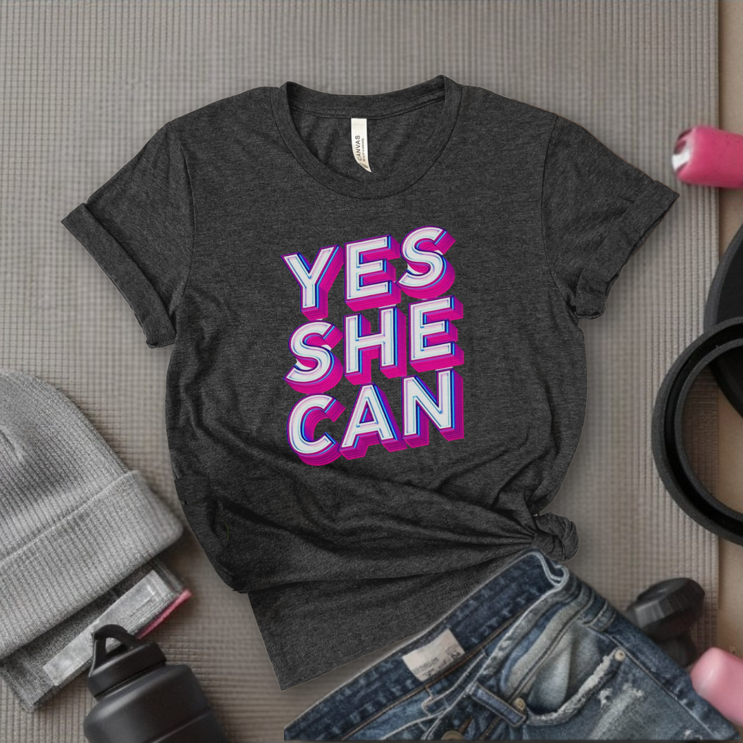 Yes She Can Motivational Tshirt - Feminist Women Empowerment Shirt - Unisex Jersey Short Sleeve Shirt - Gift for Yourself, Female Friends - Bella Canvas 3001