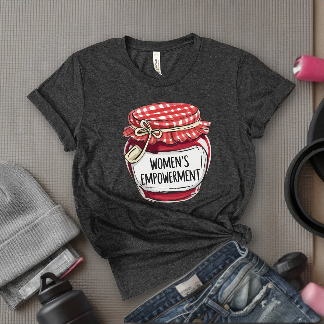Women's Empowerment Is My Jam - Women Empowerment Tee - Gift for Her - Bella Canvas 3001