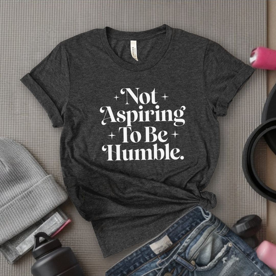 Not Aspiring To Be Humble - Feminist Women Empowerment Shirt - R.B.G Tshirt - Gifts for Feminists - Bella Canvas 3001